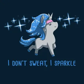 I Don't Sweat, I Sparkle